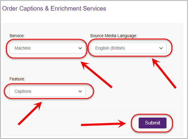 machine selected in service drop-down menu, English (British) option selected from source media language drop-down menu, captions option selected from feature drop-down menu, submit button selected