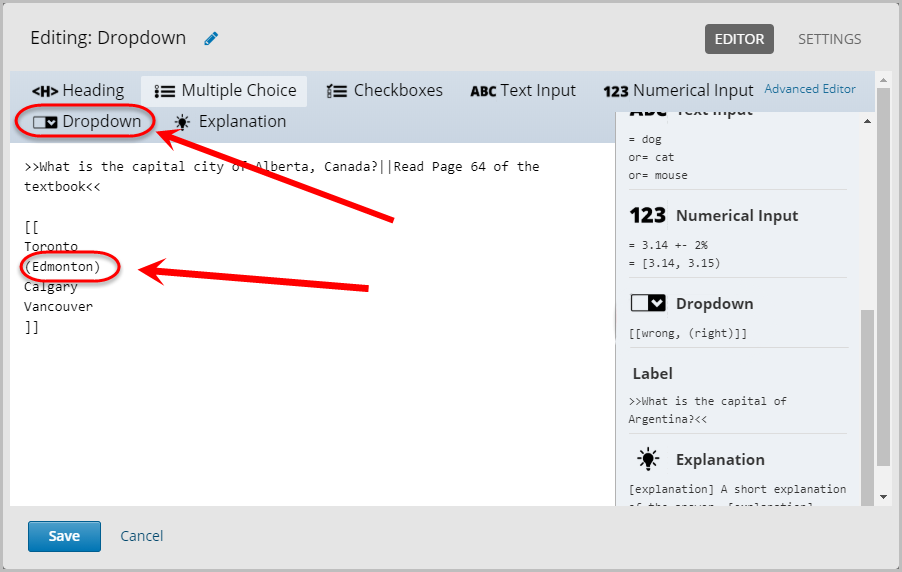 correct answer entered and selected, other answers are incorrect and are organised vertically, optional addition of dropdown responses selected